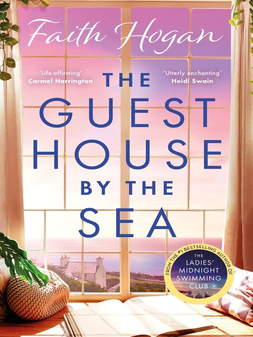 Title details for The Guest House by the Sea by Faith Hogan - Available